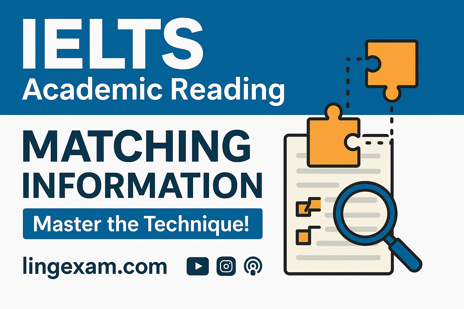 In the IELTS Academic Reading test, the Matching Information question type is one of the most detail-oriented tasks. This type assesses a candidate’s ability to identify specific information within a passage and match it with corresponding sections or paragraphs.