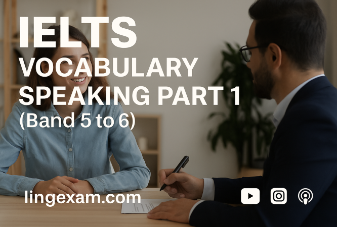 IELTS Vocabulary for Speaking Part 1 (Band 5–6) Struggling to find the right words in your IELTS Speaking Part 1 answers? This course helps you replace basic, overused words like “good,” “nice,” and “thing” with more precise and natural vocabulary. You’ll learn how to describe your hometown, talk about your daily routine, share your hobbies, and more—all using topic-specific words that IELTS examiners look for. Each lesson focuses on real IELTS topics, introduces practical vocabulary, and shows you how to use it in full sentences. You’ll also practice using linking words, natural fillers, and proper pausing to make your answers sound fluent and confident. Perfect for Band 5 to 6 learners, this course gives you the vocabulary tools to sound more like a natural speaker—and move closer to your target score.