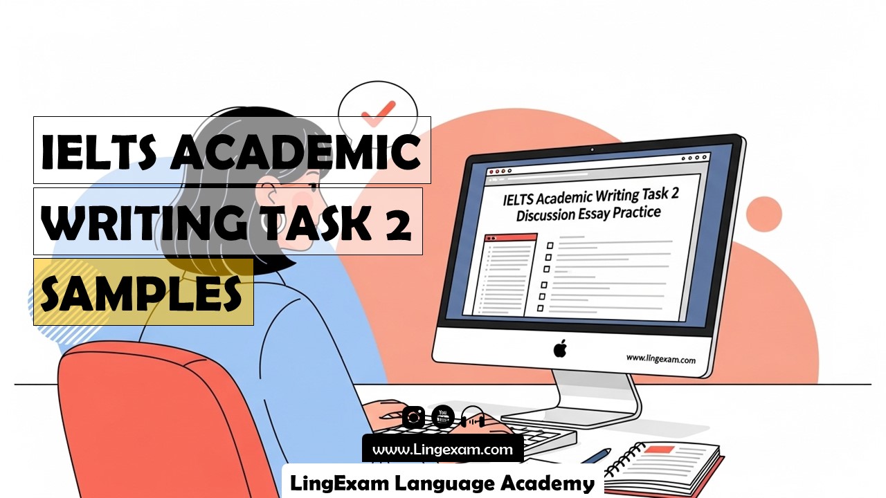 Master IELTS Academic Writing Task 2 Discussion with a step-by-step tutorial, Band 7+ sample, 1000-word editor, timers, vocabulary & phrases, plus quizzes. - 10. IELTS Task 2 Discussion: Band 7+ Tutorial, Sample & Practice - LingExam Language Academy - Lingexam.com