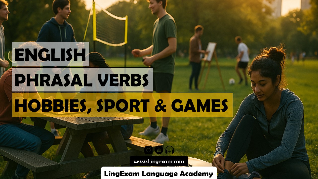 Master 14 B2 phrasal verbs with meanings, grammar patterns, collocations, and 10 challenging exercises with answer keys—ideal for IELTS, ESL and self-study. - LingExam Language Academy - Lingexam.com
